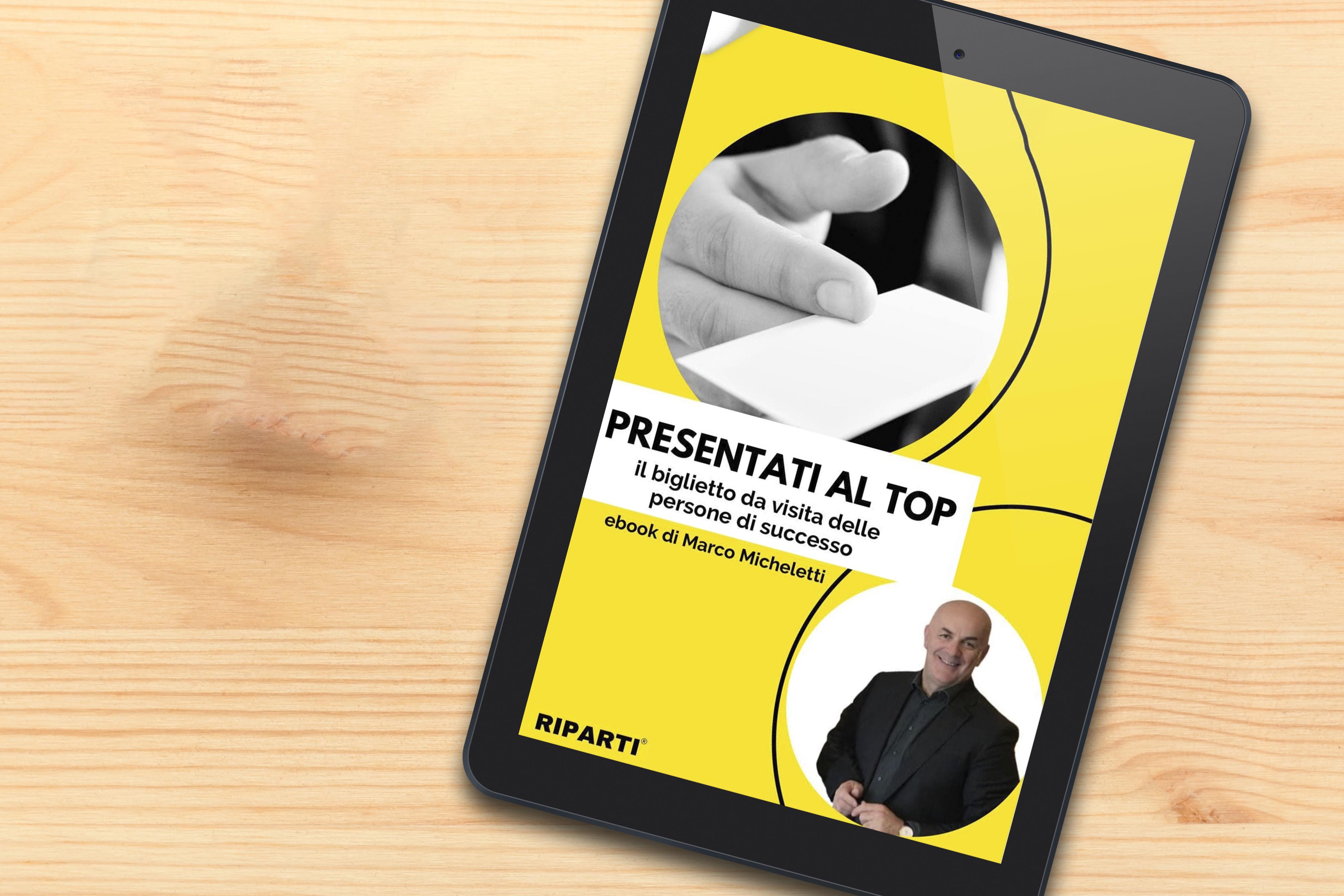 E-Book PRESENTATI AL TOP - Il biglietto da visita delle persone di successo.